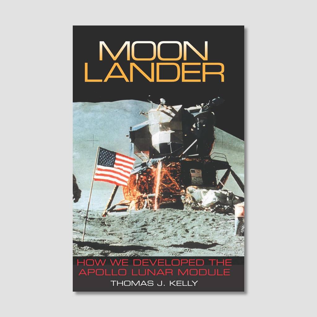 Moon Lander: How We Developed the Apollo Lunar Module