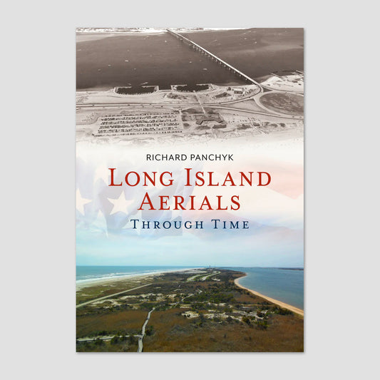 Long Island Aerials Through Time