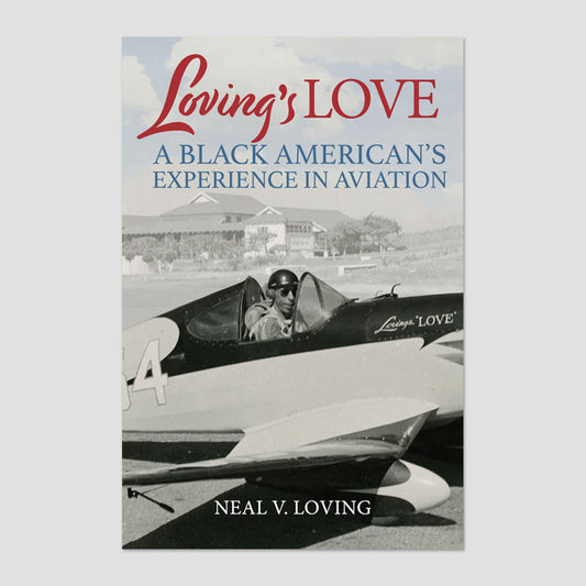 Loving's Love: A Black American's Experience in Aviation