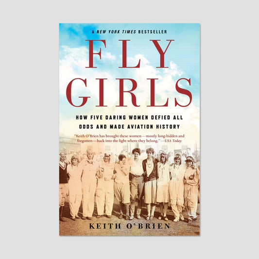 Fly Girls by Keith O'Brien