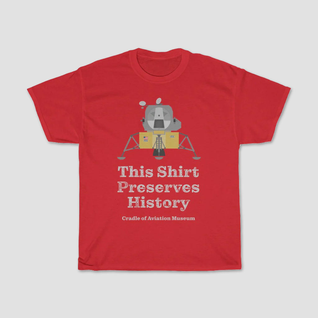 This Shirt Preserves History - Apollo Lunar Module Classic Unisex Heavy Cotton Tee