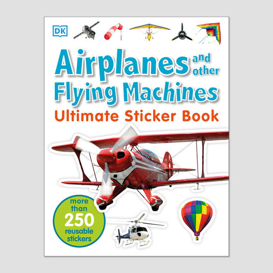 Ultimate Sticker Book: Airplanes and Other Flying Machines