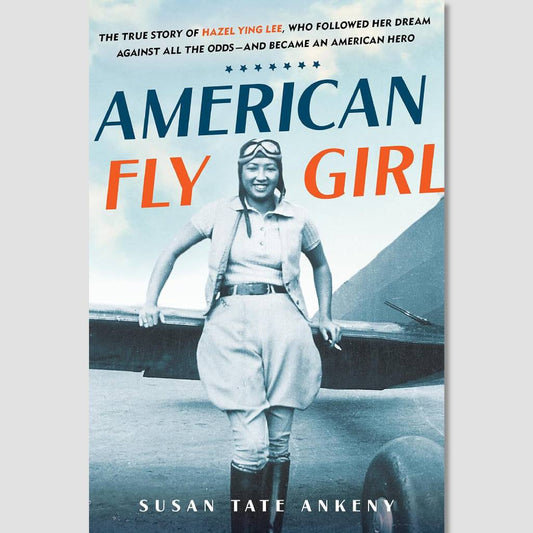 American Fly Girl by Susan Tate Ankeny