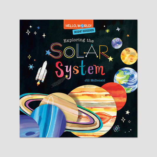 Hello World: Kid's Guides Exploring the Solar System