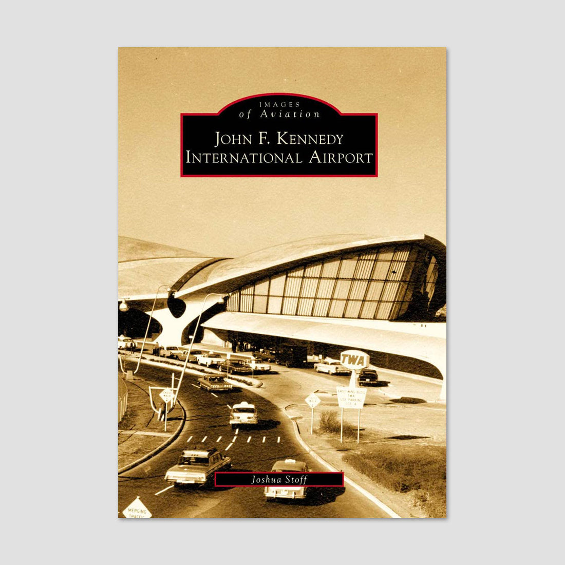 SIGNED Copy! John F. Kennedy International Airport Cradle of Aviation