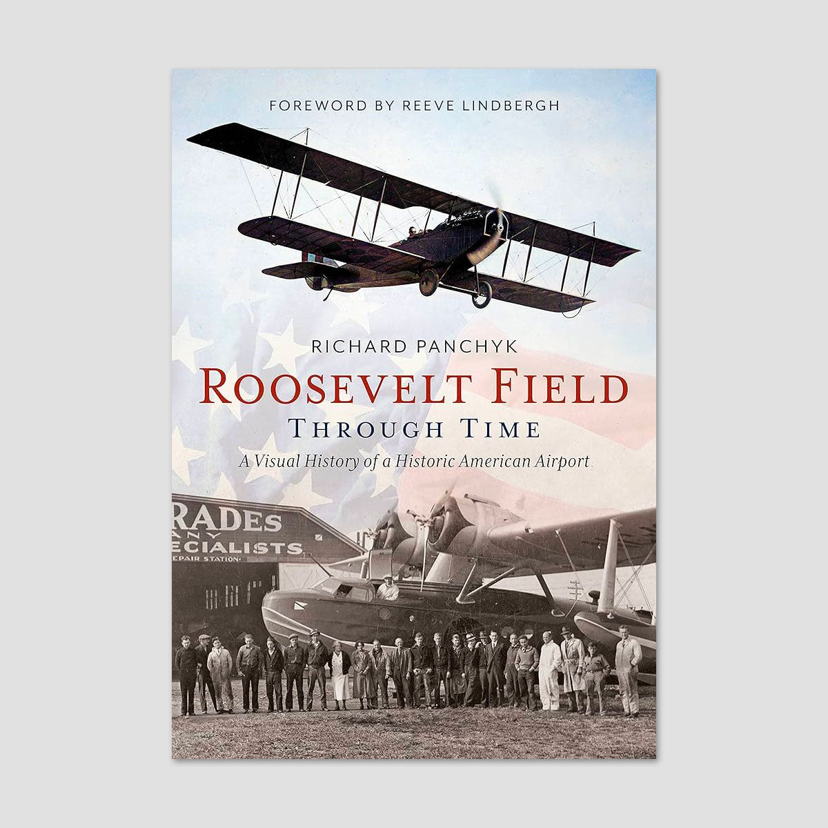 Roosevelt Field Through Time A VISUAL HISTORY OF A HISTORIC AMERICAN AIRPORT