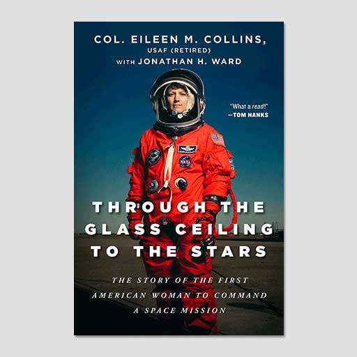 SIGNED Copy! Through the Glass Ceiling to the Stars: The Story of the First American Woman to Command a Space Mission