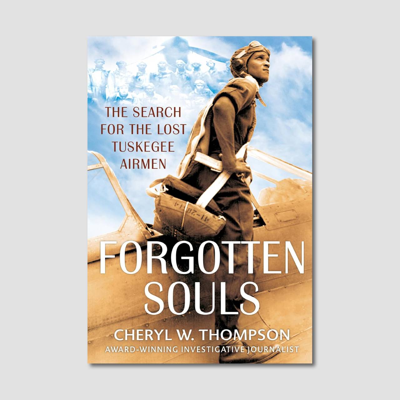 Forgotten Souls: The Search for the Lost Tuskegee Airmen