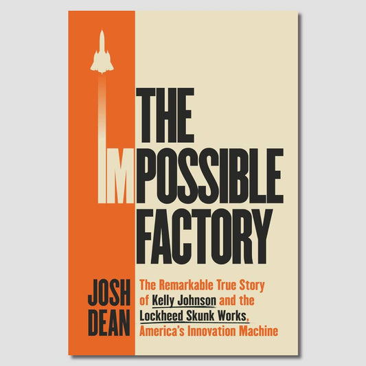 The Impossible Factory by Josh Dean