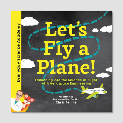 Let's Fly a Plane! By Chris Ferrie